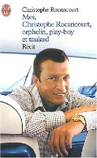 Livrenpoche : Moi, Christophe Rocancourt, orphelin, play-boy et taulard - Christophe Rocancourt - Livre