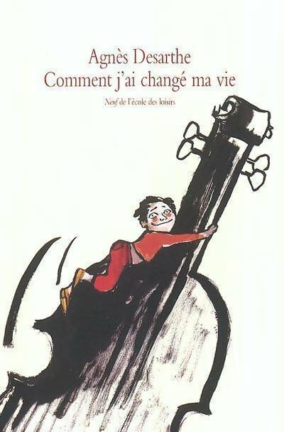 Livrenpoche : Comment j'ai changé ma vie - Agnès Desarthe - Livre