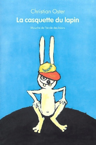 Livrenpoche : La casquette du lapin - Christian Oster - Livre