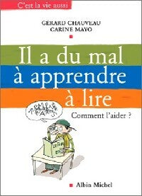 Livrenpoche : Il a du mal à apprendre à lire. Comment l'aider ? - Carine Mayo, Gérard Chauveau - Livre