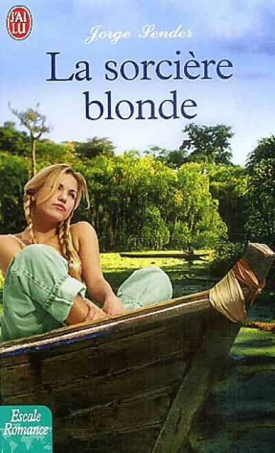 Livrenpoche : La sorcière blonde - Jorge Sender - Livre