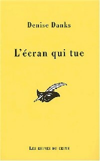 Livrenpoche : L'écran qui tue - Denise Danks - Livre