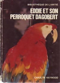 Livrenpoche : Eddie et son perroquet Dagobert - Carolyn Haywood - Livre