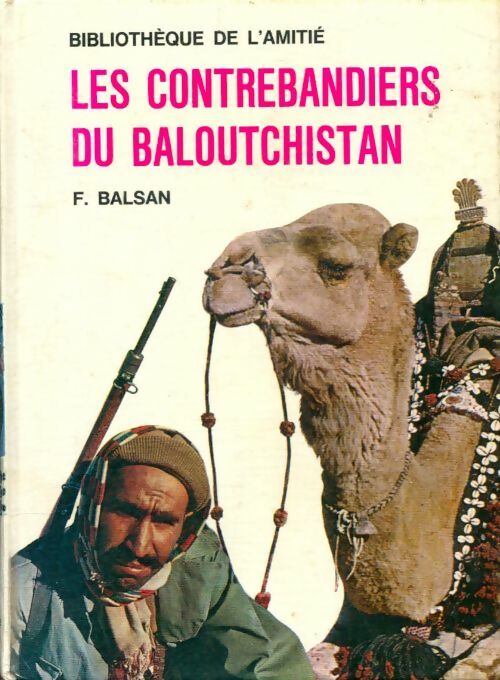 Livrenpoche : Les contrebandiers du Baloutchistan - François Balsan - Livre