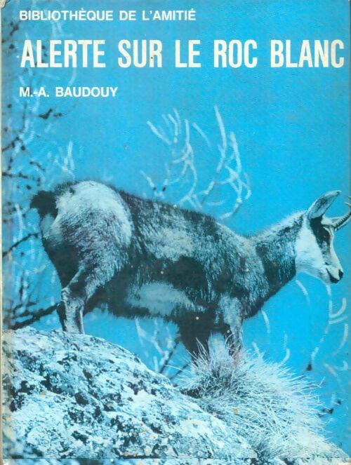 Livrenpoche : Alerte sur le Roc Blanc - Michel-Aimé Baudouy - Livre