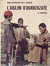 L'aiglon d'Ouarzazate - Jacqueline Cervon -  Bibliothèque de l'amitié - Livre