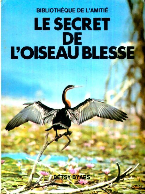 Livrenpoche : Le secret de l'oiseau blessé - Betsy Byars - Livre