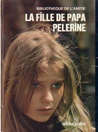 Livrenpoche : La fille de Papa Pèlerine - Maria Gripe - Livre