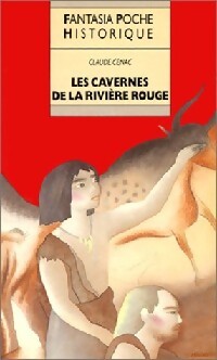 Les cavernes de la Rivière Rouge - Claude Cenac - Livre