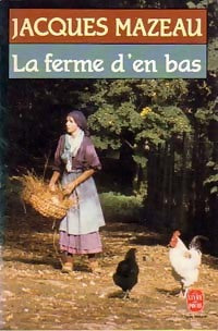 Livrenpoche : La ferme d'en bas - Jacques Mazeau - Livre