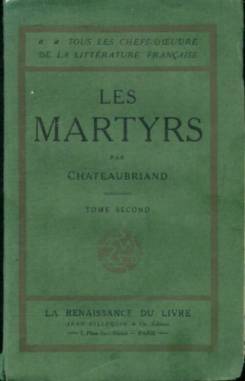 Les martyrs Tome I - François René Chateaubriand -  Tous les chefs d'oeuvre de la littérature française - Livre