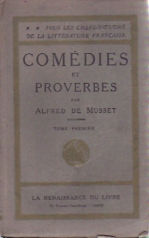 Livrenpoche : Comédies et proverbes Tome I - Alfred De Musset - Livre
