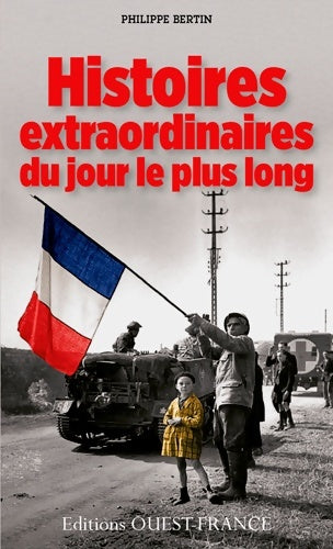 Histoires extraordinaires du jour le plus long - Philippe Bertin -  Poche Ouest-France - Livre