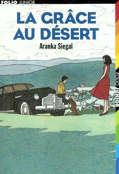 Livrenpoche : La grâce au désert - Aranka Siegal - Livre