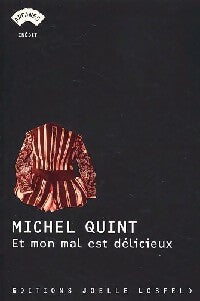 Livrenpoche : Et mon mal est délicieux - Michel Quint - Livre