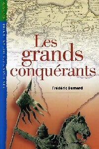 Les grands conquérants - Frédéric Bernard -  Les Essentiels Milan Junior - Livre
