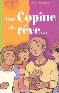 Livrenpoche : Une copine de rêve - Pete Johnson - Livre