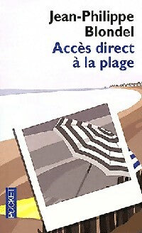 Accès direct à la plage - Jean-Philippe Blondel - Livre