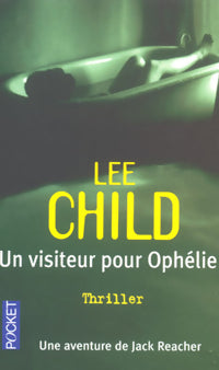 Livrenpoche : Un visiteur pour Ophélie - Lee Child - Livre