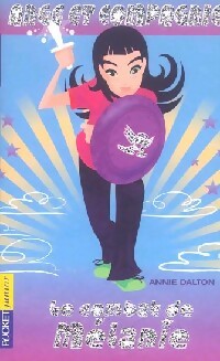 Livrenpoche : Ange et Compagnie Tome VI : Le combat de Mélanie - Annie Dalton - Livre