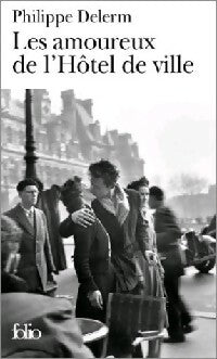 Livrenpoche : Les amoureux de l'hôtel de ville - Philippe Delerm - Livre