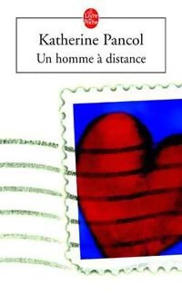 Livrenpoche : Un homme à distance - Katherine Pancol - Livre