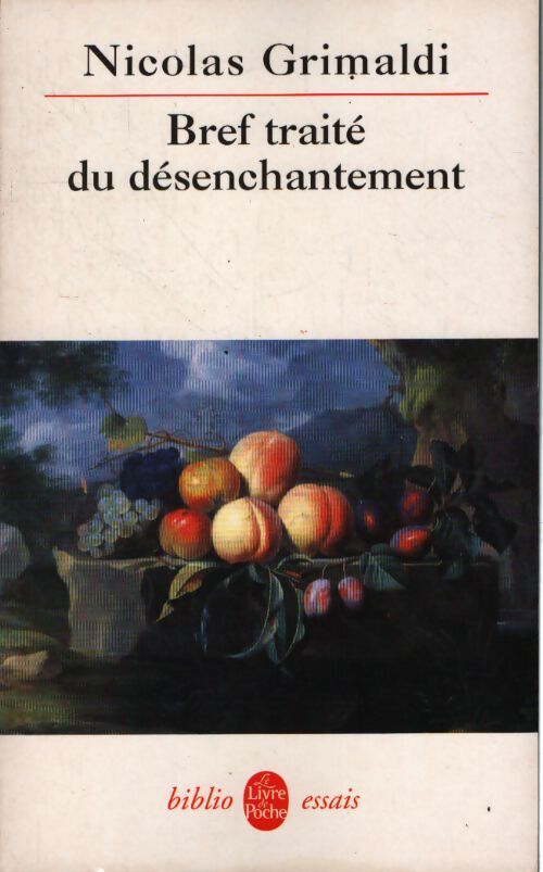 Bref traité du désenchantement - Nicolas Grimaldi - Livre