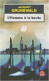 Livrenpoche : L'homme à la bauta - Jacquot Grunewald - Livre