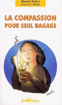 La compassion pour seul bagage - Rosette Poletti, Barbara Dobbs - Livre