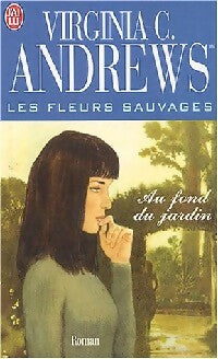 Livrenpoche : Les fleurs sauvages Tome V : Au fond du jardin - Virginia Cleo Andrews - Livre