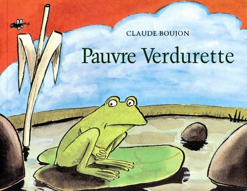 Pauvre Verdurette - Claude Boujon -  Petite Bibliothèque - Livre