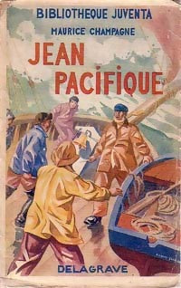 Jean Pacifique - Maurice Champagne -  Bibliothèque Juventa - Livre