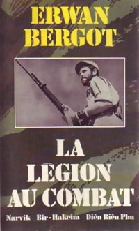 Livrenpoche : La légion au combat - Erwan Bergot - Livre