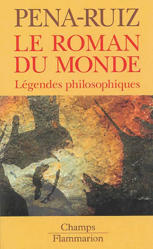 Le roman du monde - Henri Pena-Ruiz - Livre