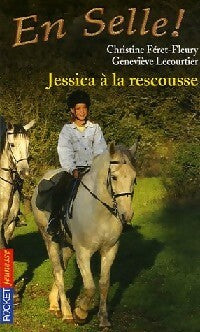 Livrenpoche : En selle Tome V : Jessica à la rescousse - Christine Féret-Fleury, Geneviève Lecourtier - Livre