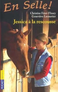Livrenpoche : En selle Tome V : Jessica à la rescousse - Christine Féret-Fleury, Geneviève Lecourtier - Livre