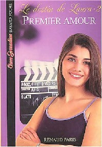 Livrenpoche : Le destin de Laura Tome II : Premier amour - Renaud Paris - Livre