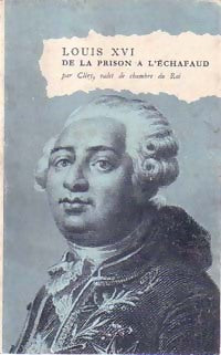 Livrenpoche : Louis XVI. De la prison à l'échafaud - Cléry - Livre