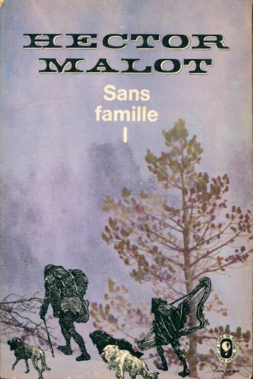 Livrenpoche : Sans famille Tome I - Hector Malot - Livre
