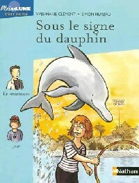 Sous le signe du dauphin - Yves-Marie Clément -  Pleine lune - Livre