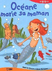 Livrenpoche : Océane marie sa maman - Béatrice Rouet - Livre