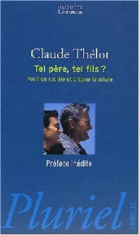 Livrenpoche : Tel père, tel fils ? : position sociale et origine familiale - Claude Thélot - Livre