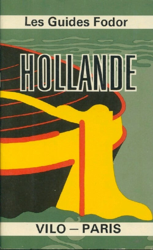 Hollande - Collectif -  Les guides Fodor - Livre