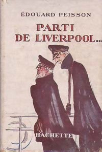 Livrenpoche : Parti de Liverpool... - Edouard Peisson - Livre