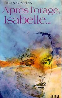 Livrenpoche : Après l'orage, Isabelle... - Jean Séverin - Livre