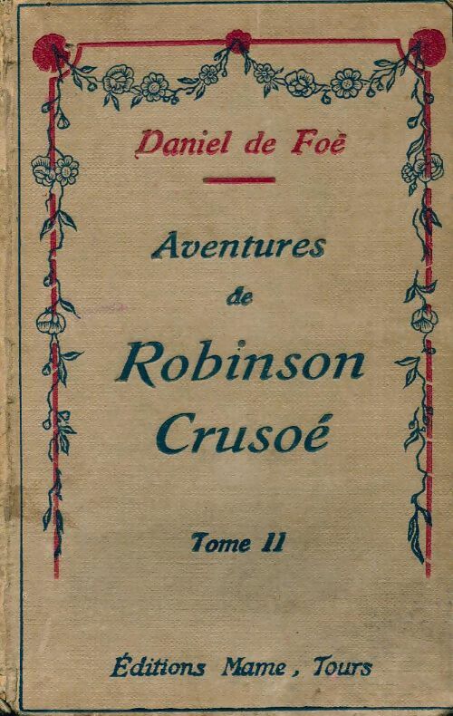 Robinson Crusoé Tome II - Daniel Defoe -  Pour tous - Livre