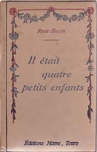 Il était quatre petits enfants - René Bazin - Livre