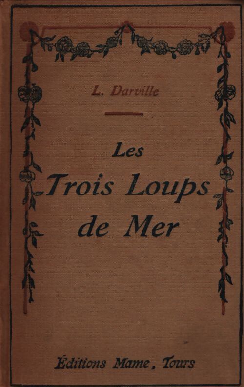 Les trois loups de mer - Lucien Darville - Livre