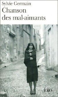 Livrenpoche : Chanson des mal-aimants - Sylvie Germain - Livre