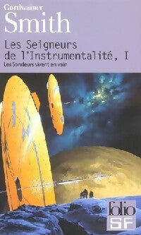 Livrenpoche : Les Seigneurs de l'instrumentalité Tome I - Cordwainer Smith - Livre